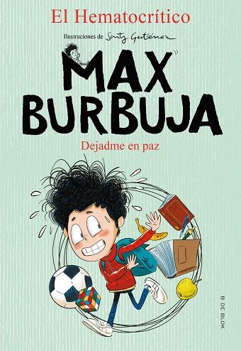 MAX BURBUJA 1 - DEJADME EN PAZ | 9788417921873 | EL HEMATOCRÍTICO | Llibreria Online de Vilafranca del Penedès | Comprar llibres en català