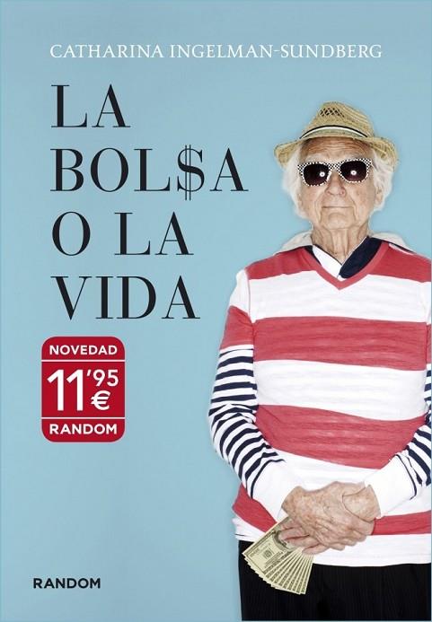 LA BOLSA O LA VIDA | 9788415725107 | INGELMAN-SUNDBERG, CATHARINA | Llibreria Online de Vilafranca del Penedès | Comprar llibres en català