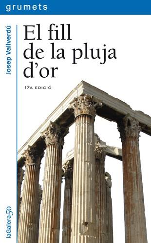 EL FILL DE LA PLUJA D'OR | 9788424681234 | JOSEP VALLVERDU | Llibreria Online de Vilafranca del Penedès | Comprar llibres en català