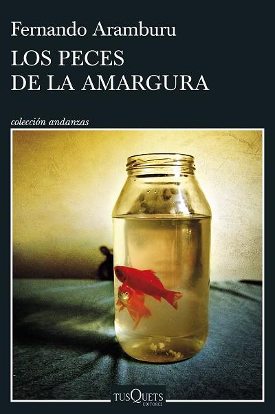LOS PECES DE LA AMARGURA | 9788411072472 | ARAMBURU, FERNANDO | Llibreria L'Odissea - Libreria Online de Vilafranca del Penedès - Comprar libros
