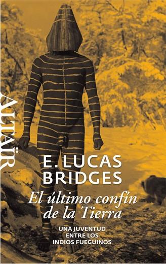 EL ULTIMO CONFIN DE LA TIERRA | 9788493755515 | LUCAS BRIDGES, E | Llibreria L'Odissea - Libreria Online de Vilafranca del Penedès - Comprar libros