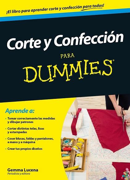 CORTE Y CONFECCIÓN PARA DUMMIES | 9788432902451 | LUCENA, GEMMA | Llibreria Online de Vilafranca del Penedès | Comprar llibres en català
