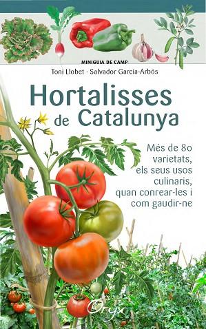 HORTALISSES DE CATALUNYA | 9788490346761 | LLOBET FRANÇOIS, TONI / GARCIA-ARBÓS, SALVADOR | Llibreria Online de Vilafranca del Penedès | Comprar llibres en català