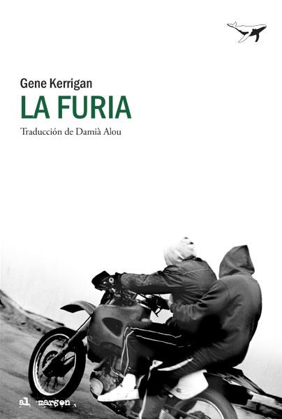 LA FURIA | 9788494236761 | KERRIGAN, GENE | Llibreria L'Odissea - Libreria Online de Vilafranca del Penedès - Comprar libros