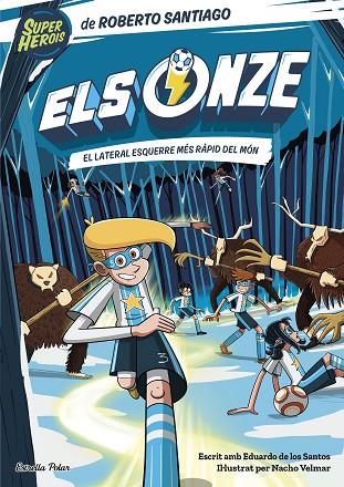 ELS ONZE 5 EL LATERAL ESQUERRE MES RAPID DEL MON | 9788413895291 | SANTIAGO, ROBERTO | Llibreria Online de Vilafranca del Penedès | Comprar llibres en català