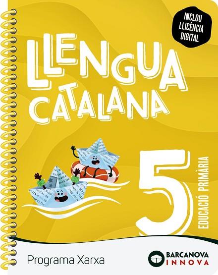 XARXA 5. LLENGUA CATALANA | 9788448956264 | MUNELLS, MONTSERRAT/MURILLO, NÚRIA/RIERA, NÚRIA/TAPIA, OLÍVIA | Llibreria Online de Vilafranca del Penedès | Comprar llibres en català