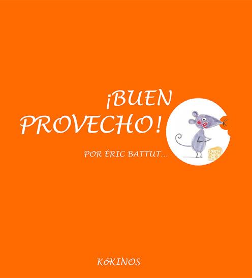 BUEN PROVECHO! | 9788417074487 | BATTUT, ERIC | Llibreria Online de Vilafranca del Penedès | Comprar llibres en català