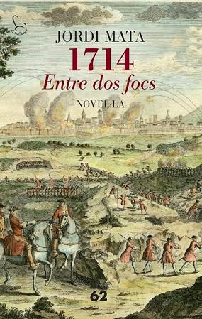1714 ENTRE DOS FOCS | 9788429772814 | MATA, JORDI | Llibreria Online de Vilafranca del Penedès | Comprar llibres en català