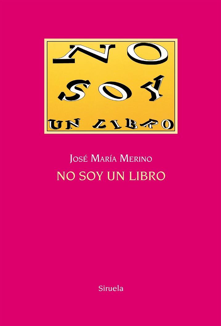NO SOY UN LIBRO | 9788416396863 | MERINO, JOSÉ MARÍA | Llibreria Online de Vilafranca del Penedès | Comprar llibres en català