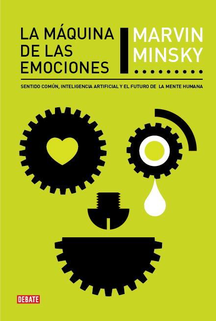 LA MAQUINA DE LAS EMOCIONES | 9788483068564 | MINSKY, MARVIN | Llibreria L'Odissea - Libreria Online de Vilafranca del Penedès - Comprar libros