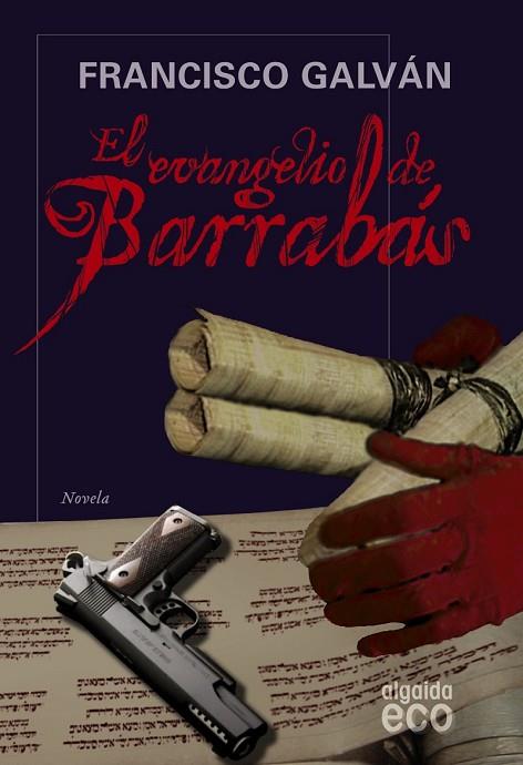 EL EVANGELIO DE BARRABAS | 9788498773583 | GALVAN, FRANCISCO | Llibreria Online de Vilafranca del Penedès | Comprar llibres en català