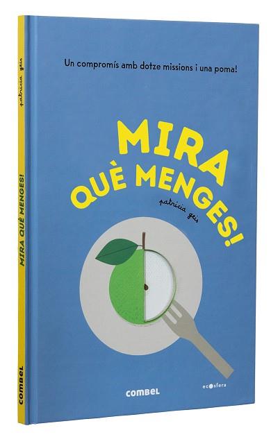 MIRA QUÈ MENGES! | 9788491018452 | GEIS CONTI, PATRICIA | Llibreria L'Odissea - Libreria Online de Vilafranca del Penedès - Comprar libros