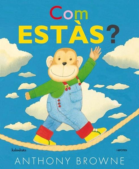 COM ESTÀS? | 9788415170204 | BROWNE, ANTHONY | Llibreria L'Odissea - Libreria Online de Vilafranca del Penedès - Comprar libros