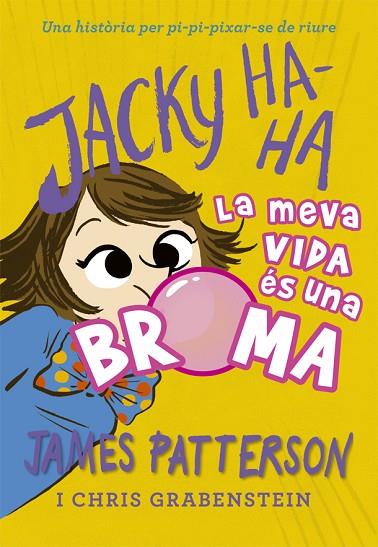 JACKY HA-HA 2 LA MEVA VIDA ES UNA BROMA | 9788424662387 | PATTERSON, JAMES | Llibreria L'Odissea - Libreria Online de Vilafranca del Penedès - Comprar libros