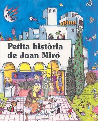 PETITA HISTORIA DE JOAN MIRO | 9788485984114 | DURAN I RIU, FINA | Llibreria Online de Vilafranca del Penedès | Comprar llibres en català