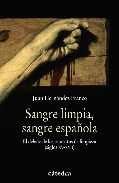 SANGRE LIMPIA, SANGRE ESPAÑOLA | 9788437627441 | HERNANDEZ FRANCO, JUAN | Llibreria Online de Vilafranca del Penedès | Comprar llibres en català