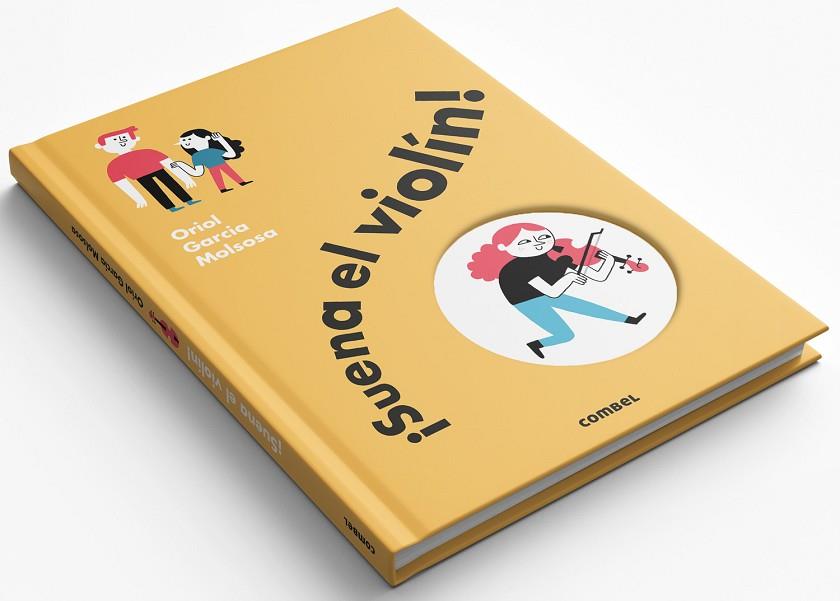 SUENA EL VIOLÍN! | 9788491018780 | GARCIA MOLSOSA, ORIOL | Llibreria Online de Vilafranca del Penedès | Comprar llibres en català