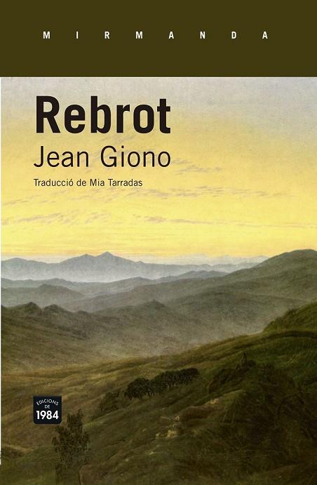 REBROT | 9788415835615 | GIONO, JEAN | Llibreria L'Odissea - Libreria Online de Vilafranca del Penedès - Comprar libros