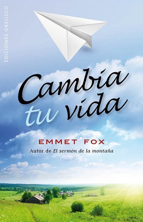 CAMBIA TU VIDA | 9788497779029 | FOX, EMMET | Llibreria Online de Vilafranca del Penedès | Comprar llibres en català