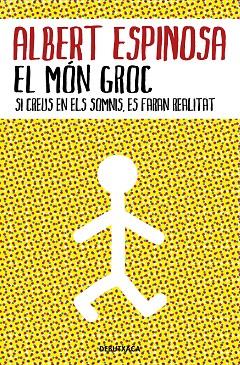 EL MÓN GROC | 9788418132483 | ESPINOSA, ALBERT | Llibreria L'Odissea - Libreria Online de Vilafranca del Penedès - Comprar libros
