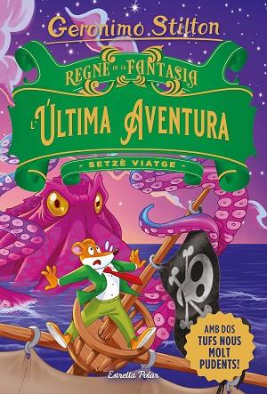 REGNE DE LA FANTASIA L'ÚLTIMA AVENTURA | 9788413896359 | STILTON, GERONIMO | Llibreria Online de Vilafranca del Penedès | Comprar llibres en català