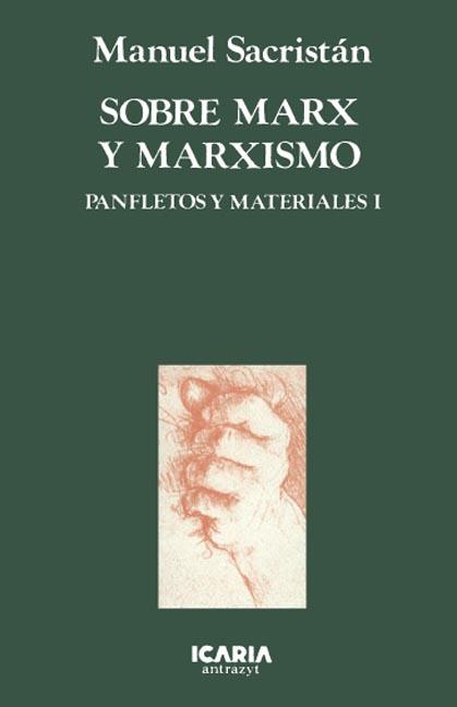 SOBRE MARX I MARXISMO | 9788474260854 | MANUEL SACRISTAN | Llibreria L'Odissea - Libreria Online de Vilafranca del Penedès - Comprar libros