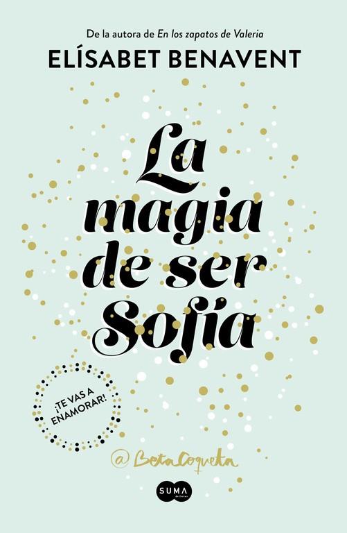 LA MAGIA DE SER SOFÍA | 9788491291107 | BENAVENT, ELISABET | Llibreria Online de Vilafranca del Penedès | Comprar llibres en català
