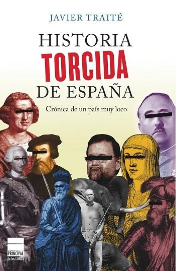 HISTORIA TORCIDA DE ESPAÑA | 9788493897864 | TRAITÉ, JAVIER | Llibreria L'Odissea - Libreria Online de Vilafranca del Penedès - Comprar libros
