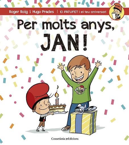 PER MOLTS ANYS, JAN! | 9788490344255 | ROIG CÉSAR, ROGER | Llibreria Online de Vilafranca del Penedès | Comprar llibres en català