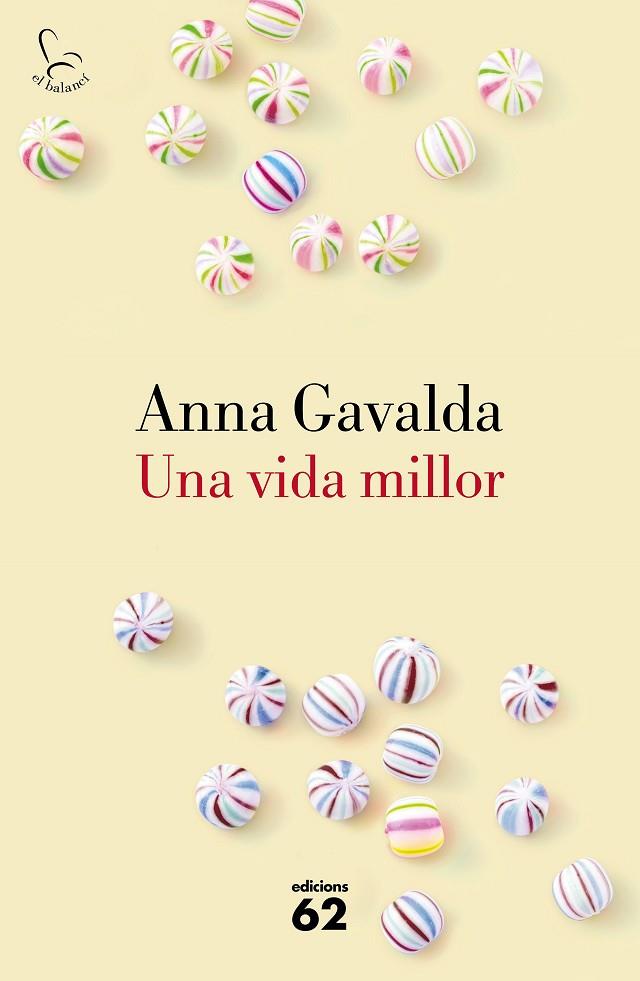 UNA VIDA MILLOR | 9788429775495 | GAVALDA, ANNA | Llibreria L'Odissea - Libreria Online de Vilafranca del Penedès - Comprar libros