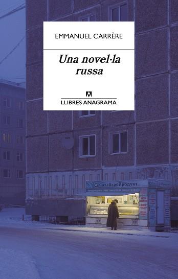 UNA NOVEL·LA RUSSA | 9788433918000 | CARRÈRE, EMMANUEL | Llibreria L'Odissea - Libreria Online de Vilafranca del Penedès - Comprar libros