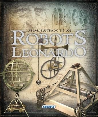 ATLAS ILUSTRADO DE LOS ROBOTS DE LEONARDO | 9788467704129 | TADDEI, MARIO | Llibreria Online de Vilafranca del Penedès | Comprar llibres en català