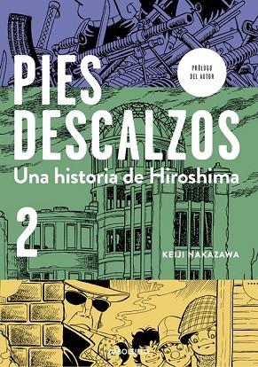 PIES DESCALZOS 2 UNA HISTORIA DE HIROSHIMA | 9788490627358 | NAKAZAWA, KEIJI | Llibreria L'Odissea - Libreria Online de Vilafranca del Penedès - Comprar libros