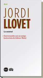 LA AMISTAD | 9788492946242 | LLOVET, JORDI | Llibreria L'Odissea - Libreria Online de Vilafranca del Penedès - Comprar libros