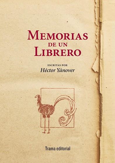 MEMORIAS DE UN LIBRERO | 9788494166167 | YÁNOVER, HÉCTOR | Llibreria L'Odissea - Libreria Online de Vilafranca del Penedès - Comprar libros