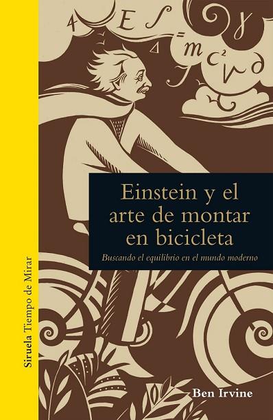 EINSTEIN Y EL ARTE DE MONTAR EN BICICLETA | 9788416638956 | IRVINE, BEN | Llibreria L'Odissea - Libreria Online de Vilafranca del Penedès - Comprar libros