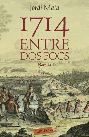 1714 ENTRE DOS FOCS | 9788416334162 | MATA, JORDI | Llibreria Online de Vilafranca del Penedès | Comprar llibres en català