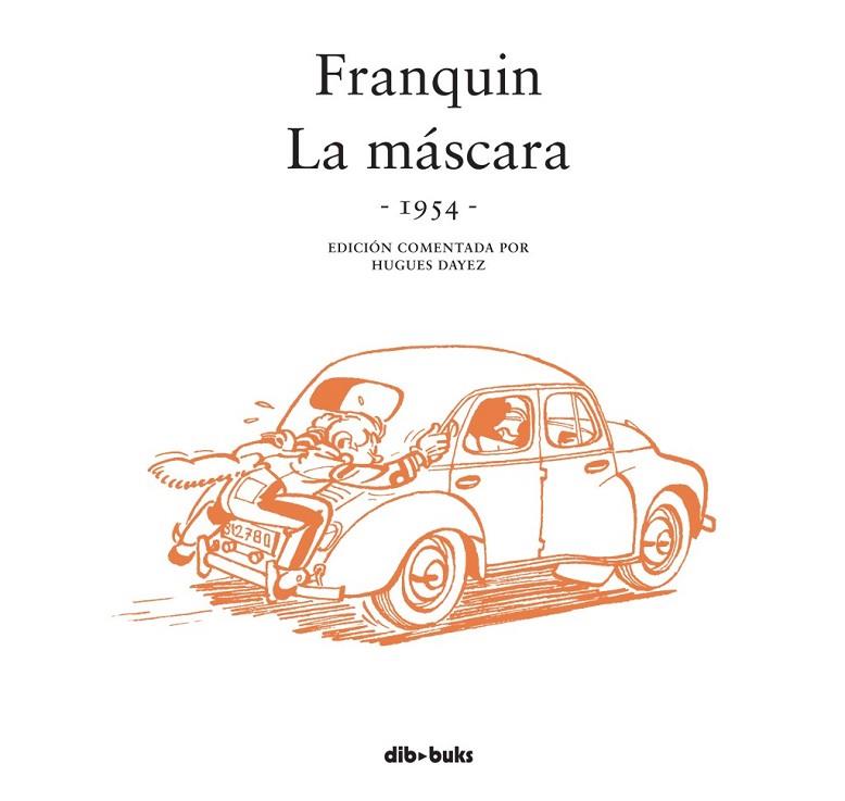 FRANQUIN LA MÁSCARA | 9788415850779 | FRANQUIN, ANDRÉ / DAYEZ, HUGUES | Llibreria Online de Vilafranca del Penedès | Comprar llibres en català