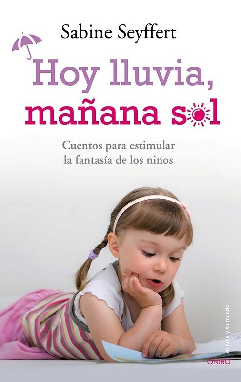 HOY LLUVIA MAÑANA SOL | 9788497546744 | SEYFFERT, SABINE | Llibreria Online de Vilafranca del Penedès | Comprar llibres en català