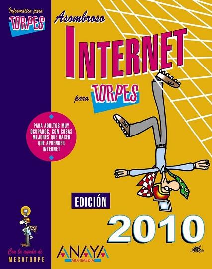 INTERNET PARA TORPES EDICION 2010 | 9788441527034 | MARTOS RUBIO, ANA | Llibreria L'Odissea - Libreria Online de Vilafranca del Penedès - Comprar libros