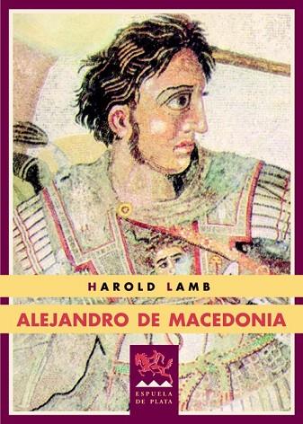 ALEJANDRO DE MACEDONIA | 9788415177036 | LAMB, HAROLD | Llibreria Online de Vilafranca del Penedès | Comprar llibres en català