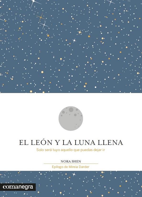 EL LEÓN Y LA LUNA LLENA | 9788416605200 | SHEN, NORA | Llibreria Online de Vilafranca del Penedès | Comprar llibres en català