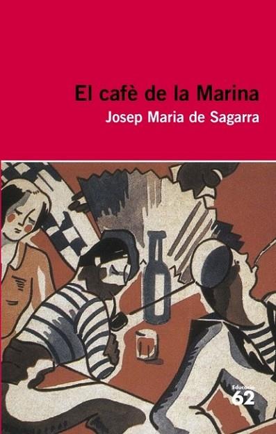 EL CAFÈ DE LA MARINA | 9788415192398 | DE SAGARRA, JOSEP MARIA | Llibreria Online de Vilafranca del Penedès | Comprar llibres en català
