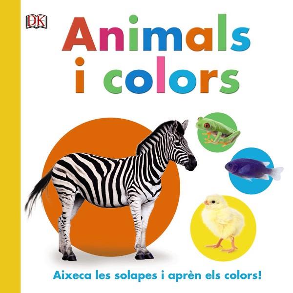 ANIMALS I COLORS | 9788499067360 | SIRETT, DAWN | Llibreria L'Odissea - Libreria Online de Vilafranca del Penedès - Comprar libros