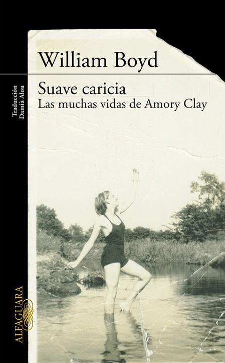 SUAVE CARICIA LAS MUCHAS VIDAS DE AMORY CLAY | 9788420412160 | BOYD, WILLIAM | Llibreria L'Odissea - Libreria Online de Vilafranca del Penedès - Comprar libros