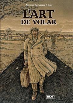 L'ART DE VOLAR | 9788499474557 | ALTARRIBA, ANTONIO (1952- ) | Llibreria Online de Vilafranca del Penedès | Comprar llibres en català