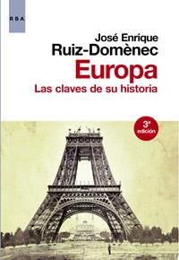 EUROPA LAS CLAVES DE SU HISTORIA | 9788490062180 | RUIZ-DOMENECH, JOSE ENRIQUE | Llibreria Online de Vilafranca del Penedès | Comprar llibres en català