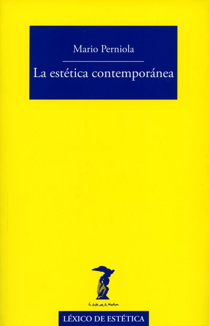 LA ESTÉTICA CONTEMPORÁNEA | 9788477743118 | PERNIOLA, MARIO | Llibreria Online de Vilafranca del Penedès | Comprar llibres en català