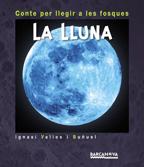 LA LLUNA | 9788448941246 | VALIOS I BUÑUEL, IGNASI | Llibreria L'Odissea - Libreria Online de Vilafranca del Penedès - Comprar libros