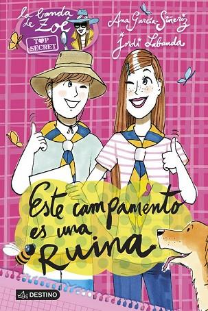 ESTE CAMPAMENTO ES UNA RUINA | 9788408123279 | GARCIA SIÑERIZ, ANA / LABANDA, JORDI | Llibreria Online de Vilafranca del Penedès | Comprar llibres en català